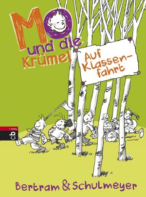 [Mo und die Krümel 02] • Auf Klassenfahrt